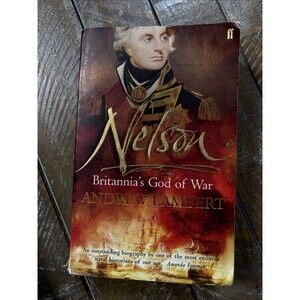 Nelson: Britannias God of War - Paperback By Lambert, Andrew 2004